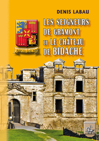 Les seigneurs de Gramont et le château de Bidache