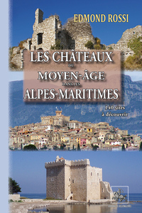 Les Châteaux du moyen âge des Alpes-Maritimes