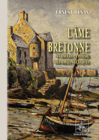 L'Âme bretonne à travers la poésie des races celtiques