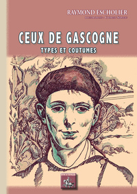 Ceux de Gascogne (Types et Coutumes)