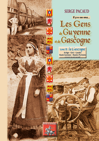 LES GENS DE GUYENNE & DE GASCOGNE (T2 : LA GASCOGNE)