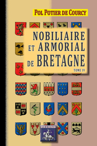 Nobiliaire & Armorial de Bretagne (T4)