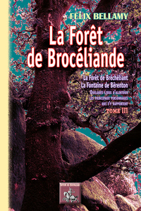 La Forêt de Brocéliande (tome 3)