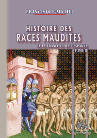 Histoire des Races maudites de France & d'Espagne (T2)