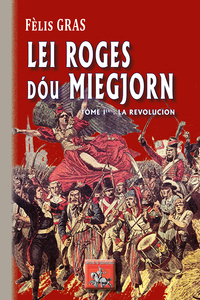 Li Roges dau Miegjorn (T1 : la Revolucion)