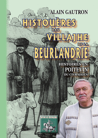 Histouères dau villajhe de la Beurlandrie (histoires en poitevin du Civraisien)