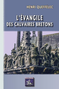 L'EVANGILE DES CALVAIRES BRETONS