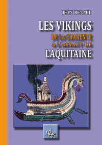 LES VIKINGS DE LA CHARENTE A L'ASSAUT DE L'AQUITAINE