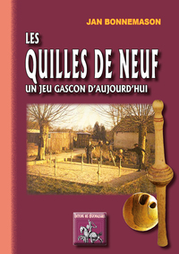 Les Quilles de Neuf, un jeu gascon d'aujourd'hui