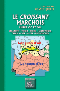 Le "Coissant" marchois, entre oc et oïl (Charente/Vienne/Indre/Hte-Vienne/Creuse/Cher/Allier/Puy-de-