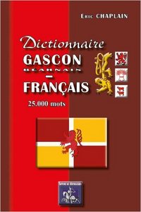 DICTIONNAIRE GASCON (BEARNAIS)-FRANCAIS - ANCIEN & MODERNE, 25 000 MOTS