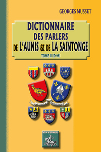 Dictionnaire des Parlers de l'Aunis & de la Saintonge (T. 2 : D-M)