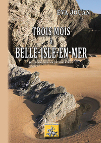 Trois mois à Belle-Isle-en-Mer, journal d'une jeune fille