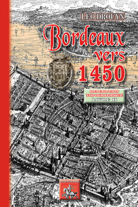 Bordeaux vers 1450 - description topographique (livre II)