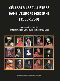 CELEBRER LES ILLUSTRES DANS L'EUROPE MODERNE (1580-1750)