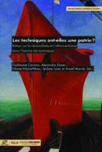 LES TECHNIQUES ONT-ELLES UNE PATRIE ? - RETOUR SUR LE NATIONALISME ET L'ETHNOCENTRISME DANS L'HISTOI
