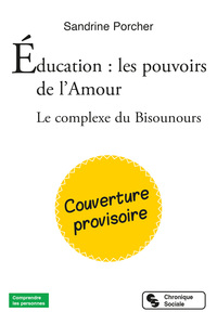 Éducation : les pouvoirs de l'Amour