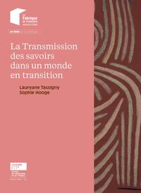 La transmission des savoirs dans un monde en transition