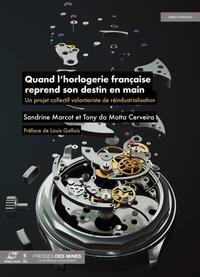 Quand l'horlogerie française reprend son destin en main