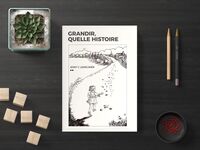 Grandir, quelle histoire