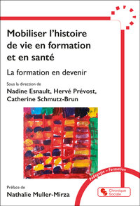 Mobiliser l'histoire de vie en formation et en santé