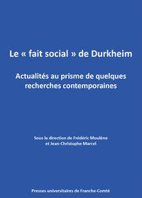 'FAIT SOCIAL' DE DURKHEIM. ACTUALITES AU PRISME DE QUELQUES RECHERCHES