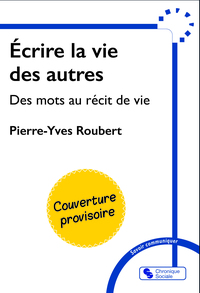 Écrire la vie des autres