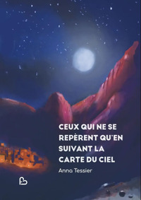 CEUX QUI NE SE REPÈRENT QU’EN SUIVANT LA CARTE DU CIEL