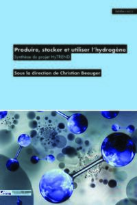 PRODUIRE, STOCKER ET UTILISER L'HYDROGENE - CONCLUSIONS DU PROJET "HYDROGENE POUR UNE TRANSITION DEC