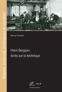 HENRI BERGSON : ECRITS SUR LA TECHNIQUE