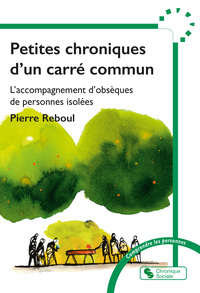 PETITES CHRONIQUES D'UN CARRE COMMUN - L'ACCOMPAGNEMENT D'OBSEQUES DE PERSONNES ISOLEES