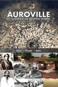 Auroville, ou la quête d'un nouveau monde