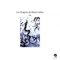 Les Dragons du Matin Calme