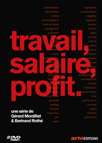 TRAVAIL, SALAIRE, PROFIT - 2 DVD