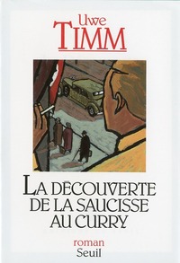 La Découverte de la saucisse au curry