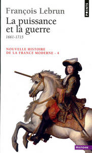 La Puissance et la Guerre (1661-1715)