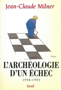 L'Archéologie d'un échec (1950-1993)