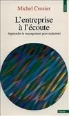 L'ENTREPRISE A L'ECOUTE. APPRENDRE LE MANAGEMENT POST-INDUSTRIEL