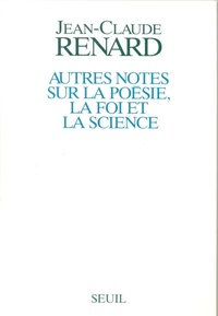 Autres Notes sur la poésie, la foi et la science