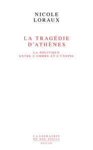 LA TRAGEDIE D'ATHENES. LA POLITIQUE ENTRE L'OMBRE ET L'UTOPIE
