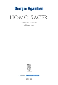 Homo sacer. Le pouvoir souverain et la vie nue