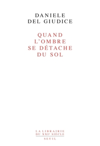 QUAND L'OMBRE SE DETACHE DU SOL