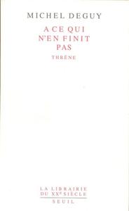A ce qui n'en finit pas. Thrène