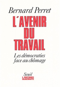 L'AVENIR DU TRAVAIL. LES DEMOCRATIES FACE AU CHOMAGE