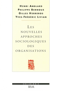 Les Nouvelles Approches sociologiques des organisations