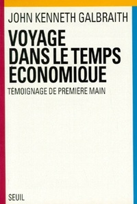 Voyage dans le temps économique. Témoignage de première main