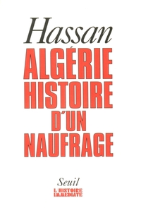 ALGERIE, HISTOIRE D'UN NAUFRAGE
