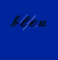 BLEU. HISTOIRE D'UNE COULEUR