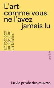 Coffret "La vie privée des œuvres n°1-4"