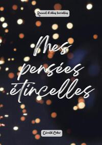 MES PENSEES ETINCELLES